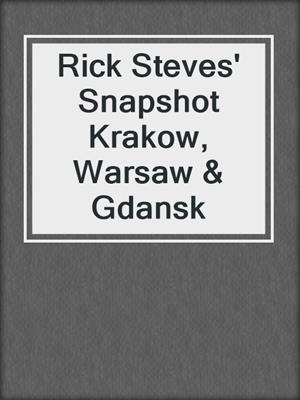 Rick Steves' Snapshot Krakow, Warsaw & Gdansk