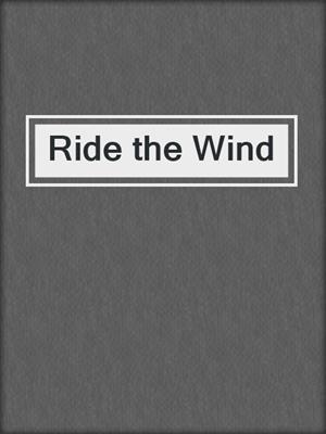 cover image of Ride the Wind