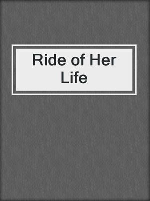 cover image of Ride of Her Life