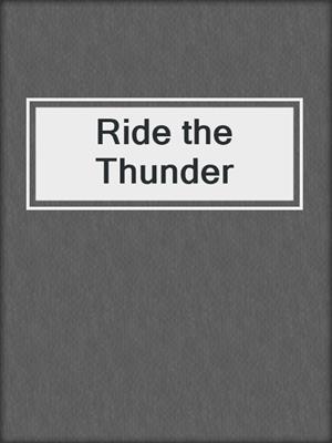 cover image of Ride the Thunder