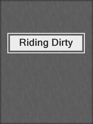 Riding Dirty