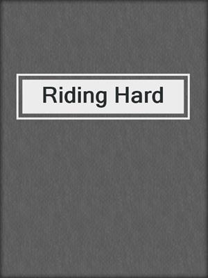 Riding Hard