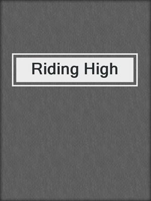 cover image of Riding High