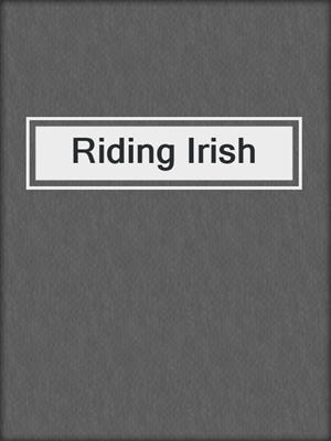 Riding Irish