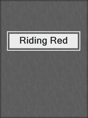 cover image of Riding Red