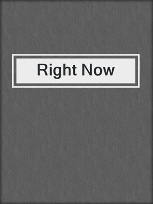 cover image of Right Now