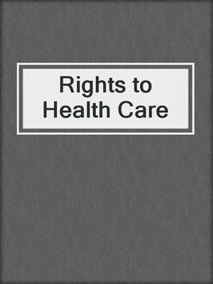 Rights to Health Care