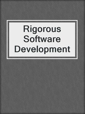 Rigorous Software Development