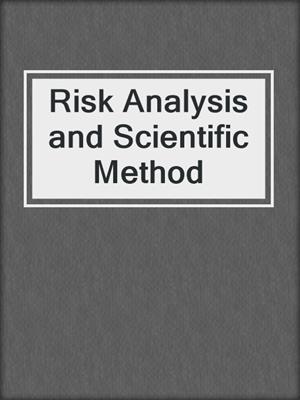 Risk Analysis and Scientific Method