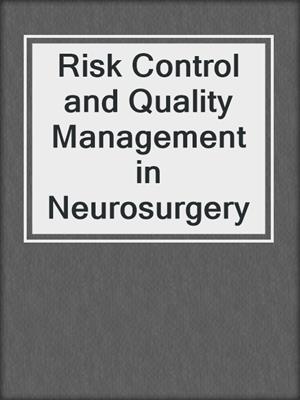 Risk Control and Quality Management in Neurosurgery