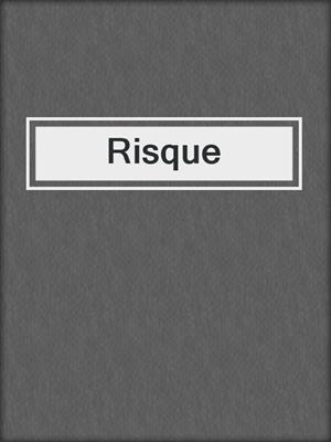 cover image of Risque