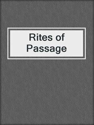 cover image of Rites of Passage