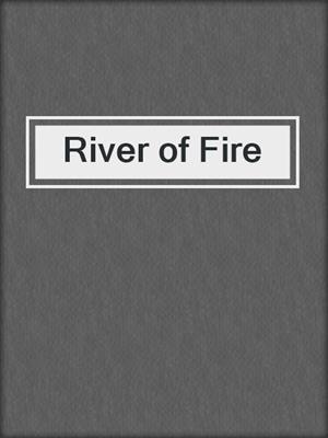 River of Fire