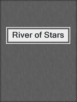 cover image of River of Stars