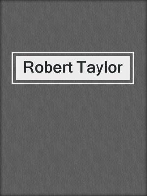 cover image of Robert Taylor