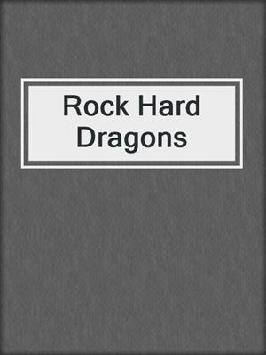 cover image of Rock Hard Dragons