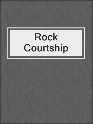cover image of Rock Courtship