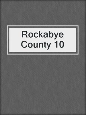 cover image of Rockabye County 10