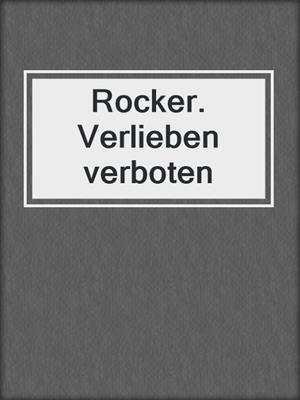 cover image of Rocker. Verlieben verboten