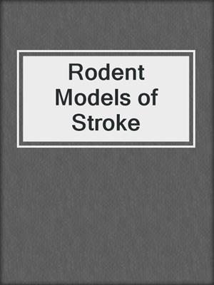 Rodent Models of Stroke
