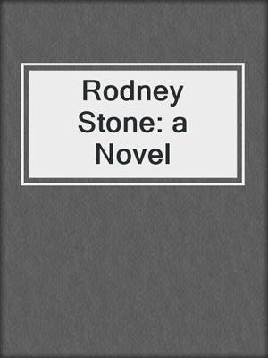 cover image of Rodney Stone: a Novel