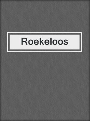 cover image of Roekeloos