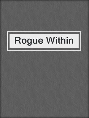 cover image of Rogue Within