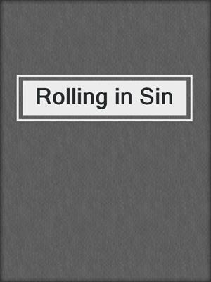 cover image of Rolling in Sin