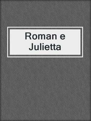 Roman e Julietta