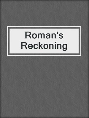 cover image of Roman's Reckoning