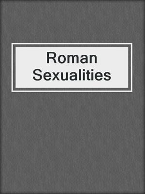 cover image of Roman Sexualities