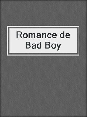 cover image of Romance de Bad Boy