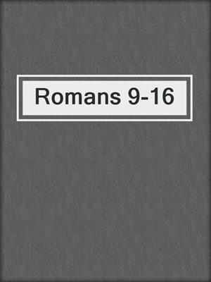 Romans 9-16