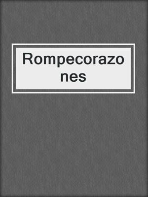 cover image of Rompecorazones