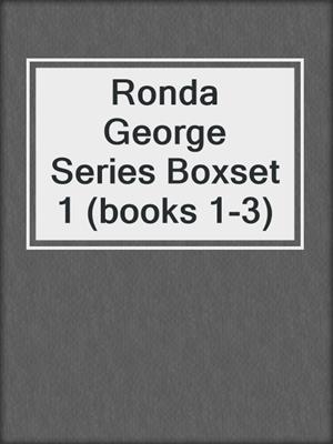 Ronda George Series Boxset 1 (books 1-3)
