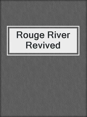 Rouge River Revived