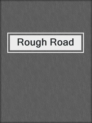 cover image of Rough Road
