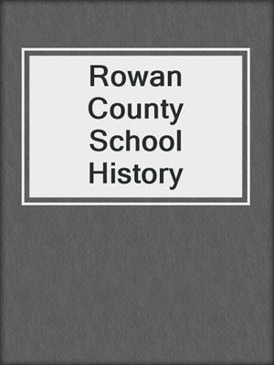 Rowan County School History