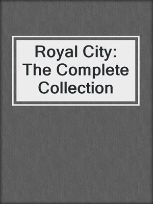 Royal City: The Complete Collection