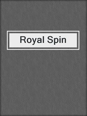 cover image of Royal Spin