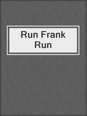 cover image of Run Frank Run