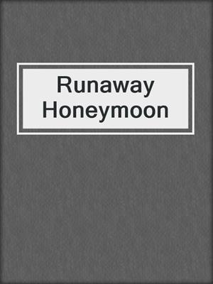 cover image of Runaway Honeymoon