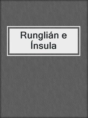 cover image of Runglián e Ínsula