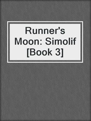 cover image of Runner's Moon: Simolif [Book 3]