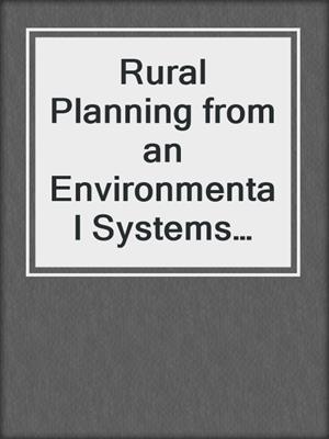 Rural Planning from an Environmental Systems Perspective