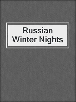 cover image of Russian Winter Nights