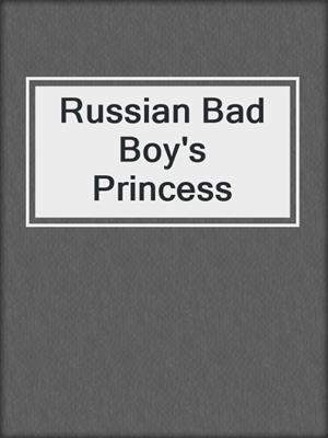 cover image of Russian Bad Boy's Princess