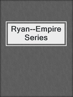cover image of Ryan--Empire Series
