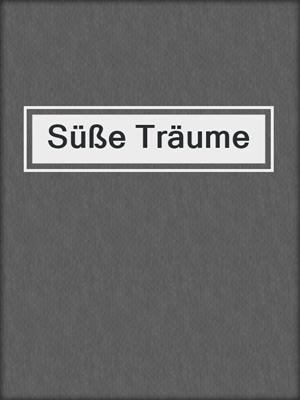 cover image of Süße Träume