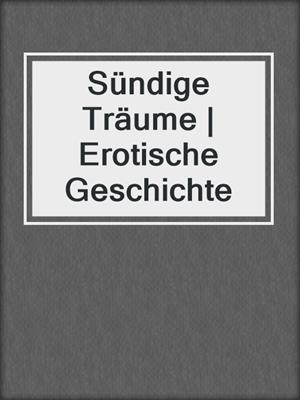 cover image of Sündige Träume | Erotische Geschichte